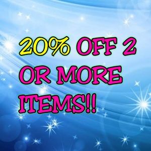 20% OFF 2 OR MORE ITEMS